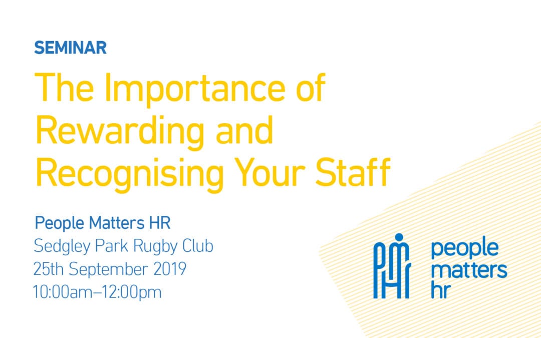 Seminar: The Importance of Rewarding and Recognising Your Staff