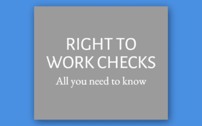 Right to Work Checks – all you need to know