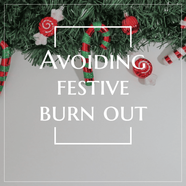 avoiding festive burn out